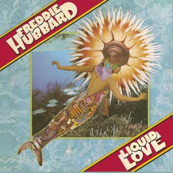 Freddie Hubbard Liquid Love