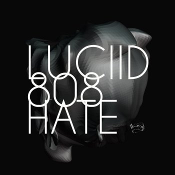 Luciid 808Hate