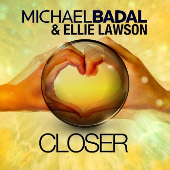 Michael Badal & Ellie Lawson, Michael Badal & Ellie Lawson Closer (Radio Edit)
