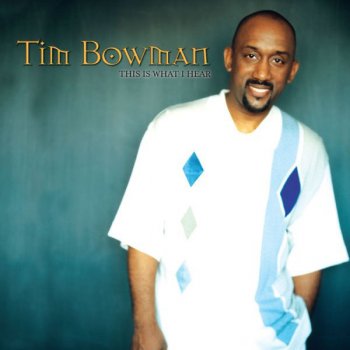 Tim Bowman Candy's Groove