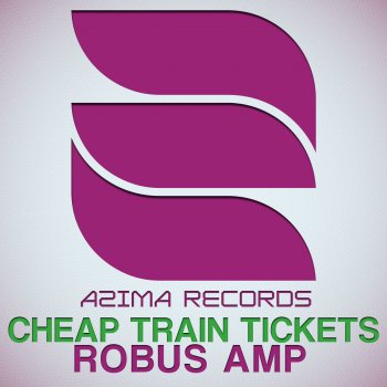 Robus Amp Cheap Train Tickets - Original Mix