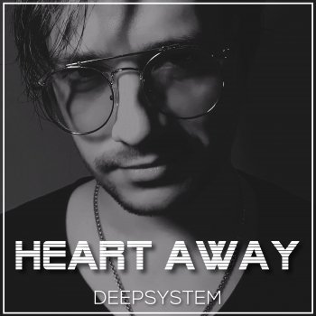 Deep System Heart Away
