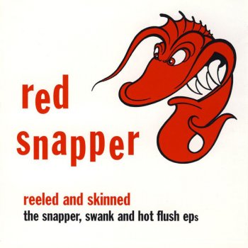 Red Snapper Hot Flush (Sabres of Paradise Remix)