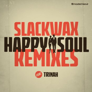 Slackwax Happy Soul feat. Trinah - Eva Be Remix