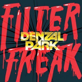 Denzal Park Filter Freak