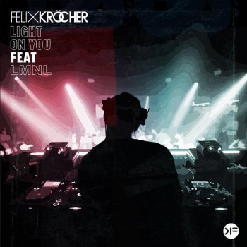Felix Kröcher feat. LMNL Light on You - Club Mix