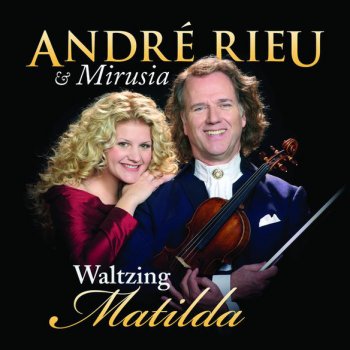 André Rieu Waltzing Matilda