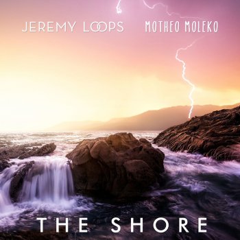 Jeremy Loops feat. Motheo Moleko The Shore