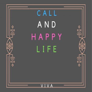 Viva Calm and Happy Life