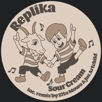 REPLIKA Sour Cream (Zito Mowa & Jas Artchild Remix)