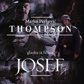Marko Perković Thompson Josef