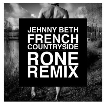 Jehnny Beth feat. Rone French Countryside - Rone Remix