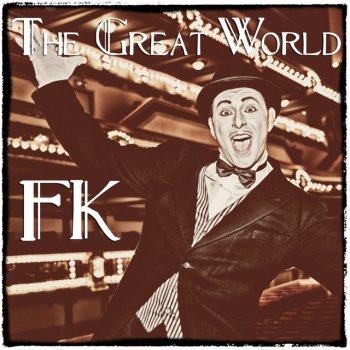 FK The Great World - French Radio Edit
