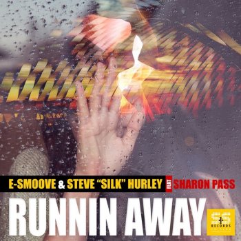 E-Smoove feat. Sharon Pass & Steve "Silk" Hurley Runnin Away (Stanny Abram Dub Mix)
