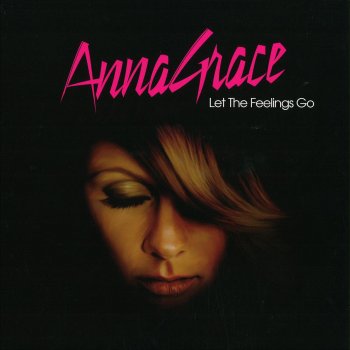 AnnaGrace Let the Feelings Go (Radio Edit)