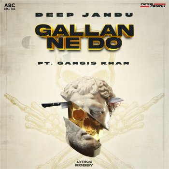 Deep Jandu feat. Gangis Khan Gallan Ne Do