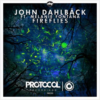 John Dahlbäck feat. Melanie Fontana Fireflies - Original Mix