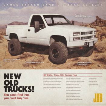 James Barker Band feat. Dierks Bentley New Old Trucks (feat. Dierks Bentley)