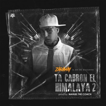 ZARAMAY feat. Nahuel The Coach Ta' Cabrón el Himalaya 2