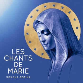 Schola Regina feat. Philippe Nikolov & Philippe Reverchon Je vous salue Marie (dit de Chartres)