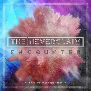 The Neverclaim Through Christ (Live)