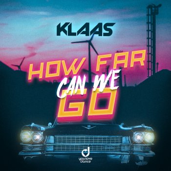 Klaas How Far Can We Go (Extended Mix)
