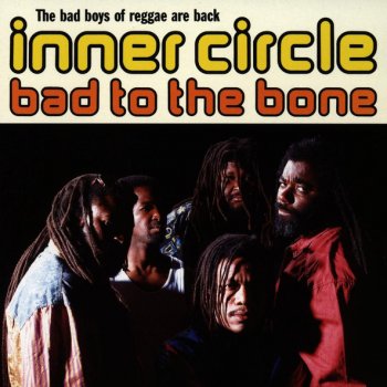 Inner Circle Bad Boys