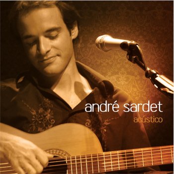André Sardet Quando Eu Te Falei de Amor (Versão 2006)