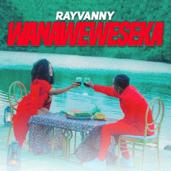 Rayvanny Wanaweweseka