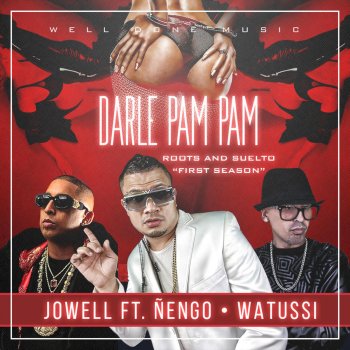 Jo-Well, Nengo Flow & Watussi Darle Pam Pam