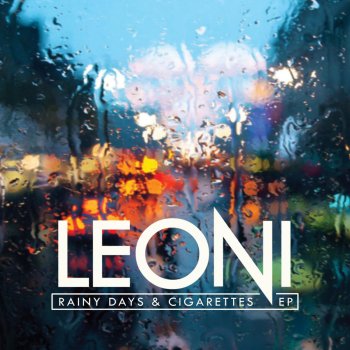 Leoni Rainy Days and Cigarettes