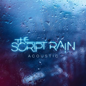 The Script Rain (Acoustic Version)