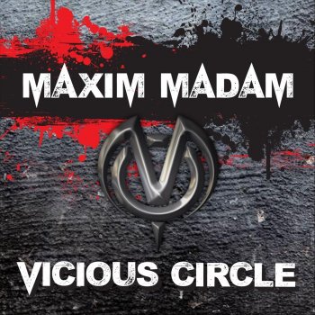 Vicious Circle Maxim Madam