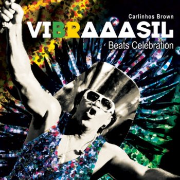 Carlinhos Brown Vibraaasil (Seleção 100)