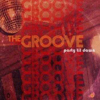 The Groove Party Til Dawn