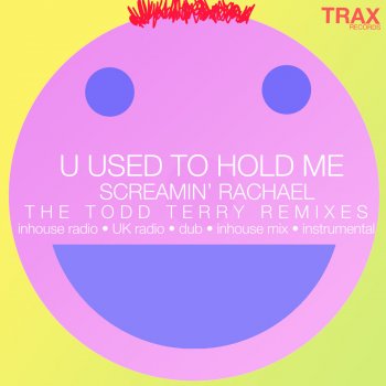 Screamin' Rachael U Used to Hold Me (Todd Terry Instrumental)