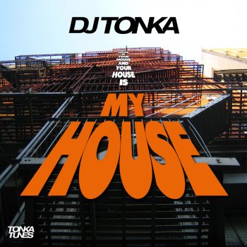 DJ Tonka My House - Instrumental