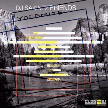 DJ Sakin & Friends Yosemite - Loungeside Edit
