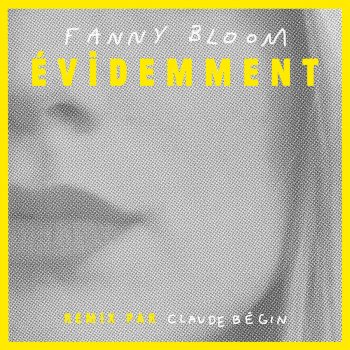 Fanny Bloom feat. Claude Bégin Évidemment - Remix par Claude Bégin
