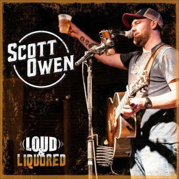 Scott Owen Loud & Liquored - Studio Version