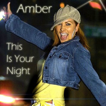 Amber This Is Your Night - House Mix