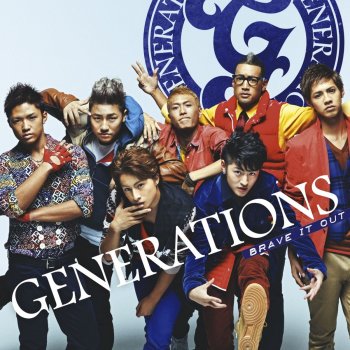 GENERATIONS from EXILE TRIBE BRAVE IT OUT