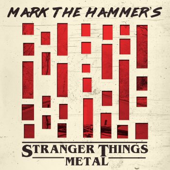Mark The Hammer Stranger Things (From "Stranger Things") [Metal Version]