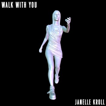 Janelle Kroll Walk With You