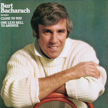 Burt Bacharach (They Long To Be) Close To You