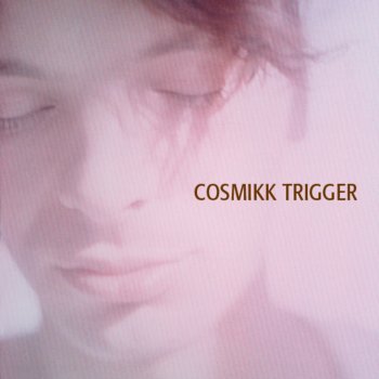 Cosmic Baby Cosmikk Trigger 4.0