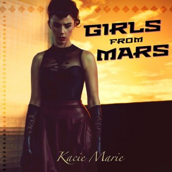 Kacie Marie Girls from Mars