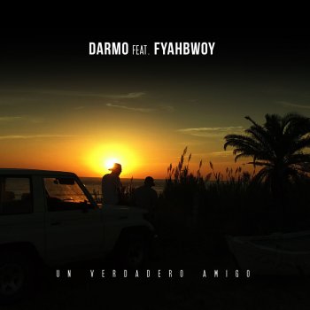 Darmo feat. Fyahbwoy Un verdadero amigo