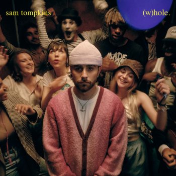 Sam Tompkins Whole