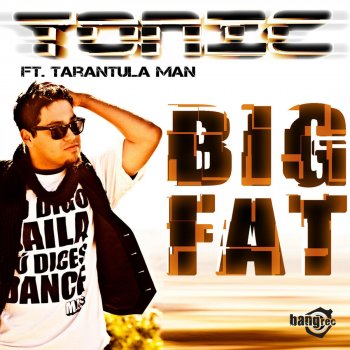 Tonic feat. Tarantula Man Big Fat (Extended Mix)